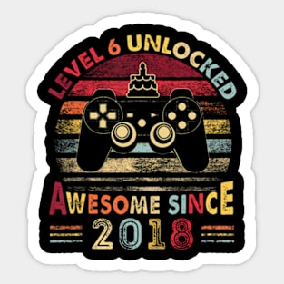 Level 6 Unlocked Awesome Since 2018 6Th Birthday Gaming Sticker